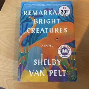 Remarkably Bright Creatures by Shelby Van Pelt - Blue and Orange Cover